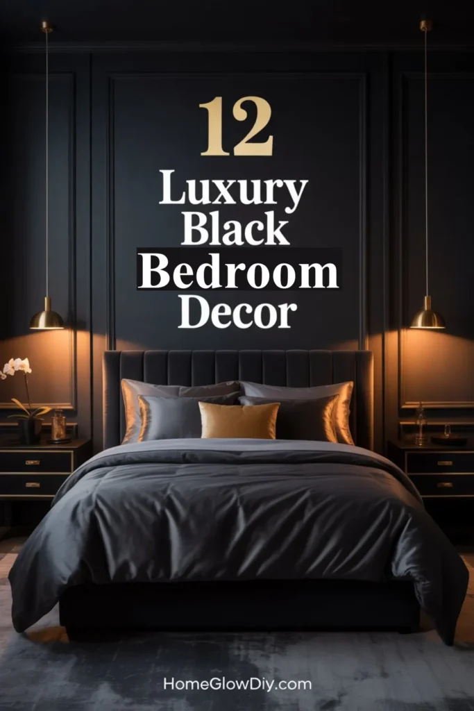 12 Luxury Black Bedroom Decor Ideas for a Sophisticated Sanctuary